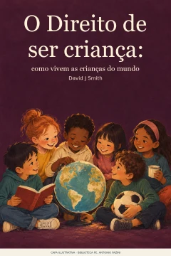 Capa de Direito de ser criança, O : como vivem as crianças do mundo, por Smith, David J.