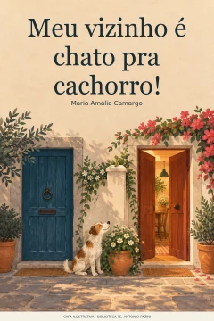 Capa de Meu vizinho é chato pra cachorro!, por Camargo, Maria Amália