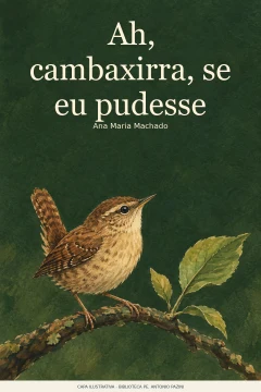 Capa de Ah, cambaxirra, se eu pudesse..., por Machado, Ana Maria