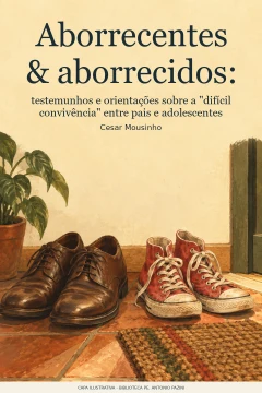 Capa de Aborrecentes & aborrecidos : testemunhos e orientações sobre a "difícil convivência" entre pais e adolescentes, por Mousinho, Cesar