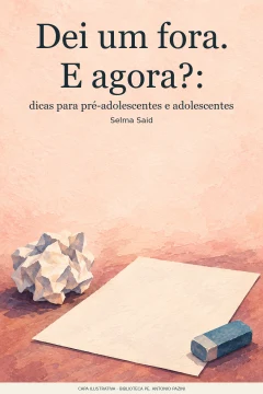 Capa de Dei um fora. E agora? : dicas para pré-adolescentes e adolescentes, por Said, Selma