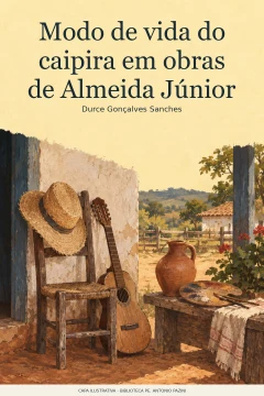 Capa de Modo de vida do caipira em obras de Almeida Júnior, por Sanches, Durce Gonçalves