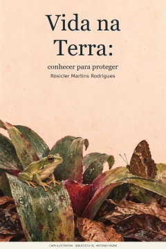 Capa de Vida na Terra : conhecer para proteger, por Rodrigues, Rosicler Martins