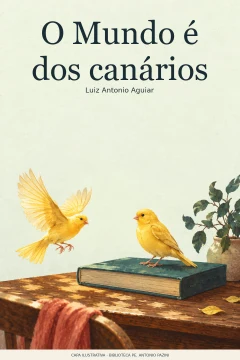 Capa de Mundo é dos canários, O, por Aguiar, Luiz Antonio