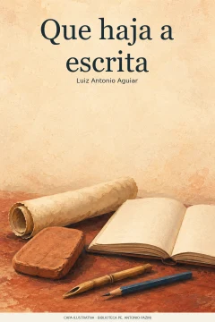 Capa de Que haja a escrita, por Aguiar, Luiz Antonio