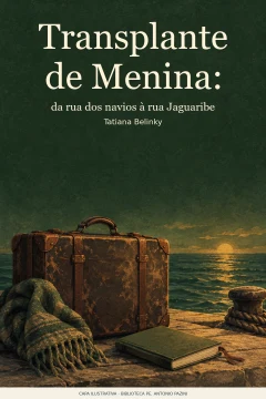 Capa de Transplante de Menina : da rua dos navios à rua Jaguaribe, por Belinky, Tatiana