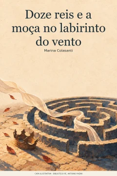Capa de Doze reis e a moça no labirinto do vento, por Colasanti, Marina