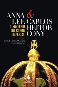 Capa de Mistério da coroa imperial, O, por Cony, Carlos Heitor