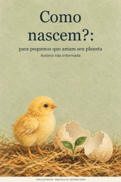 Capa de Como nascem? : para pequenos que amam seu planeta