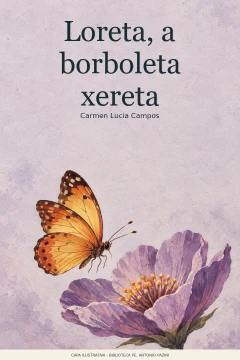 Capa de Loreta, a borboleta xereta, por Campos, Carmen Lucia