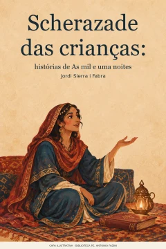 Capa de Scherazade das crianças : histórias de As mil e uma noites, por Sierra i Fabra, Jordi
