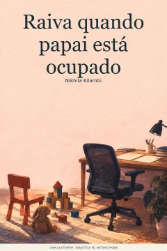 Capa de Raiva quando papai está ocupado, por Kilambi, Nikhila