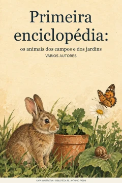 Capa de Primeira enciclopédia : os animais dos campos e dos jardins, por VÁRIOS AUTORES