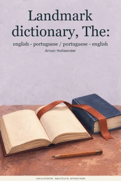 Capa de Landmark dictionary, The : english - portuguese / portuguese - english, por Hollaender, Arnon
