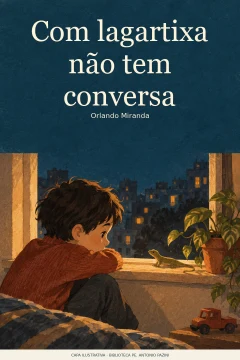 Capa de Com lagartixa não tem conversa, por Miranda, Orlando