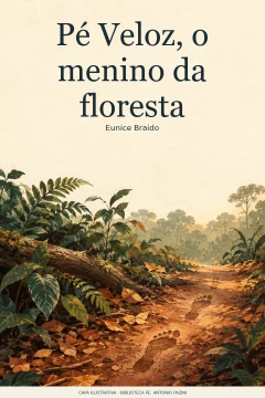 Capa de Pé Veloz, o menino da floresta, por Braido, Eunice