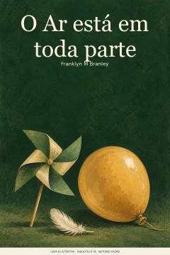 Capa de Ar está em toda parte, O, por Branley, Franklyn M.