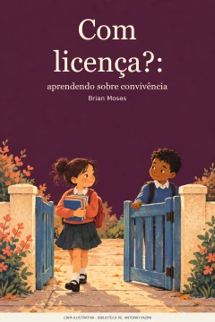 Capa de Com licença? : aprendendo sobre convivência, por Moses, Brian