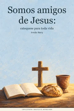 Capa de Somos amigos de Jesus : catequese para toda vida, por Nery, Irmão