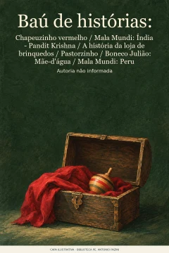 Capa de Baú de histórias : Chapeuzinho vermelho / Mala Mundi : Índia - Pandit Krishna / A história da loja de brinquedos / Pastorzinho / Boneco Julião : Mãe-d'água / Mala Mundi : Peru