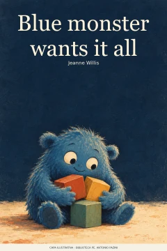 Capa de Blue monster wants it all, por Willis, Jeanne