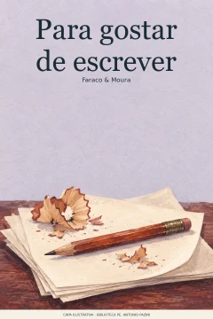 Capa de Para gostar de escrever, por Faraco & Moura